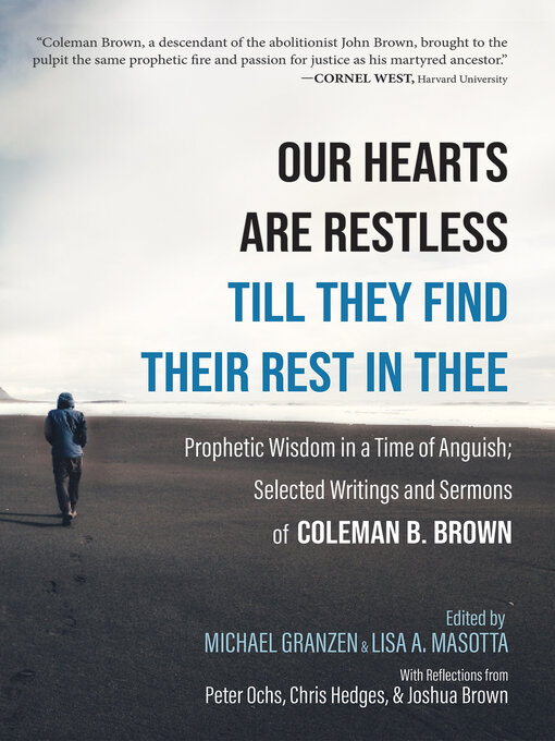 Title details for Our Hearts Are Restless Till They Find Their Rest in Thee by Coleman B. Brown - Available